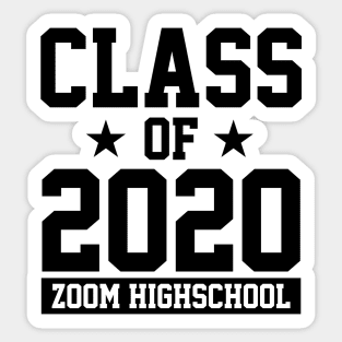 CLASS OF 2020 - ZOOM HIGHSCHOOL Sticker